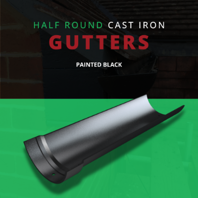 'Painted Black' Cast Iron Half Round Gutters 